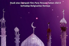 Film Religius dan Religiusitas Remaja :Studi atas Dampak Film Para Pencari Tuhan Jilid X  terhadap Religiusitas Remaja